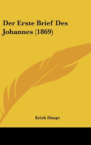 9781160610674: Der Erste Brief Des Johannes (1869)