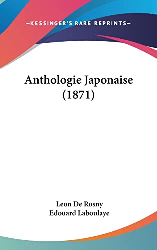 Stock image for Anthologie Japonaise (1871) (French Edition) for sale by ALLBOOKS1