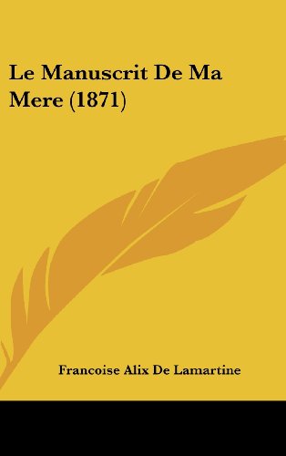 9781160616768: Le Manuscrit de Ma Mere (1871)