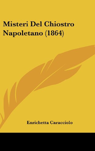 9781160617741: Misteri del Chiostro Napoletano (1864)