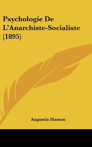 9781160617840: Psychologie De L'Anarchiste-Socialiste (1895) (French Edition)