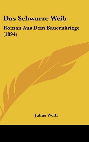 9781160622844: Das Schwarze Weib: Roman Aus Dem Bauernkriege (1894)
