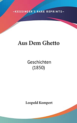 9781160631907: Aus Dem Ghetto: Geschichten (1850)