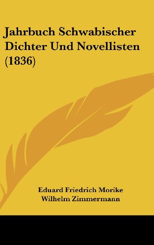 9781160634076: Jahrbuch Schwabischer Dichter Und Novellisten (1836) (German Edition)