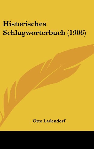 9781160635851: Historisches Schlagworterbuch (1906)