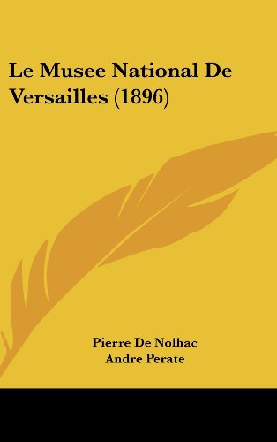 9781160638708: Le Musee National de Versailles (1896)