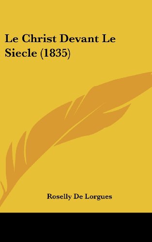 9781160639491: Le Christ Devant Le Siecle (1835)