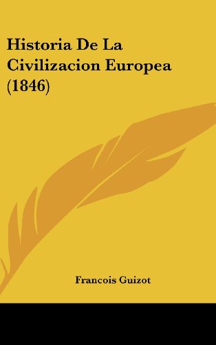 9781160641098: Historia de La Civilizacion Europea (1846)