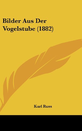 9781160648363: Bilder Aus Der Vogelstube (1882)