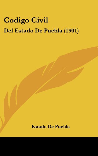 9781160649292: Codigo Civil: del Estado de Puebla (1901)