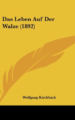 9781160650106: Das Leben Auf Der Walze (1892)