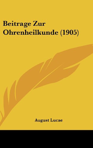 9781160655552: Beitrage Zur Ohrenheilkunde (1905)