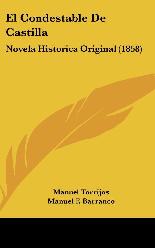 9781160658836: El Condestable de Castilla: Novela Historica Original (1858)