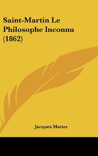 9781160667401: Saint-Martin Le Philosophe Inconnu (1862)