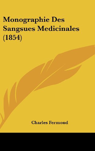 9781160684125: Monographie Des Sangsues Medicinales (1854)