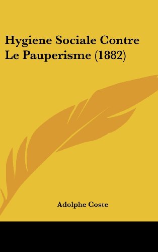 9781160686051: Hygiene Sociale Contre Le Pauperisme (1882)