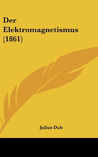 9781160686372: Der Elektromagnetismus (1861)
