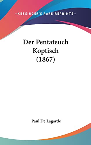 9781160686761: Der Pentateuch Koptisch (1867) (English and German Edition)