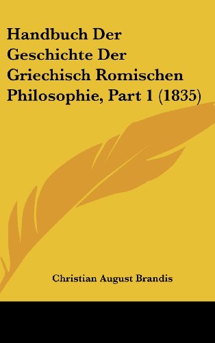 9781160689748: Handbuch Der Geschichte Der Griechisch Romischen Philosophie, Part 1 (1835)