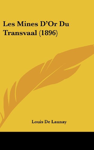 9781160693431: Les Mines D'Or Du Transvaal (1896) (French Edition)