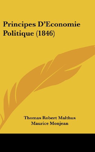 Principes D'Economie Politique (1846) (French Edition) (9781160694346) by Malthus, Thomas Robert