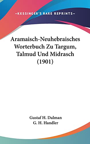 9781160696661: Aramaisch-Neuhebraisches Worterbuch Zu Targum, Talmud Und Midrasch (1901)