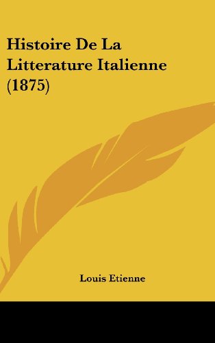 9781160698375: Histoire de la Litterature Italienne (1875)
