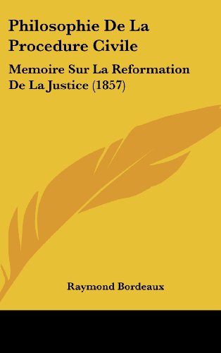 9781160699099: Philosophie de la Procedure Civile: Memoire Sur La Reformation de la Justice (1857)