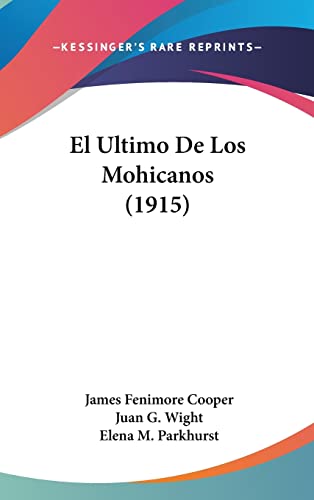 9781160705691: El Ultimo De Los Mohicanos (1915)