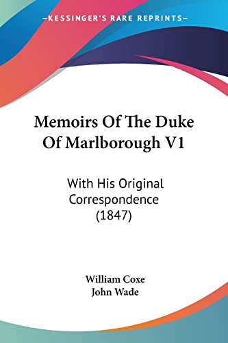 Stock image for Memoirs Of The Duke Of Marlborough V1: With His Original Correspondence (1847) for sale by ALLBOOKS1