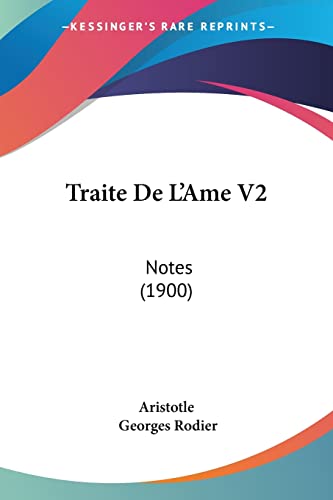 Traite De L'Ame V2: Notes (1900) (German Edition) (9781160716628) by Aristotle