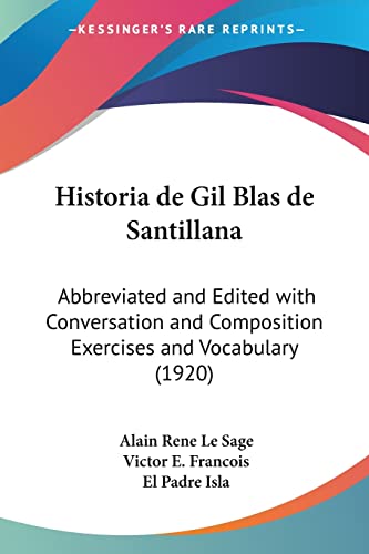 Imagen de archivo de Historia de Gil Blas de Santillana: Abbreviated and Edited with Conversation and Composition Exercises and Vocabulary (1920) a la venta por California Books