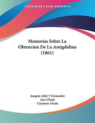 9781160748599: Memorias Sobre La Obtencion De La Amigdalina (1861)