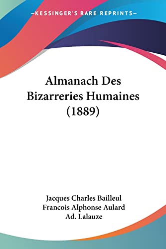 Beispielbild fr Almanach Des Bizarreries Humaines (1889) (French Edition) zum Verkauf von California Books