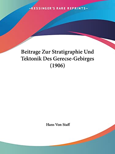Beitrage Zur Stratigraphie Und Tektonik Des Gerecse-Gebirges (1906) (Paperback) - Hans Von Staff