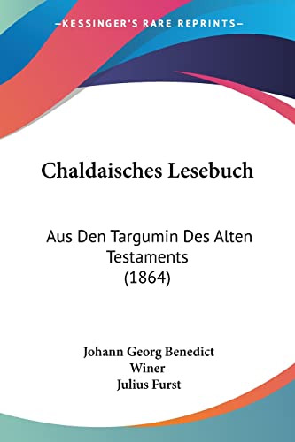 Beispielbild fr Chaldaisches Lesebuch: Aus Den Targumin Des Alten Testaments (1864) (German Edition) zum Verkauf von California Books