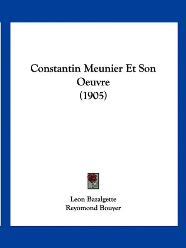9781160836371: Constantin Meunier Et Son Oeuvre (1905)