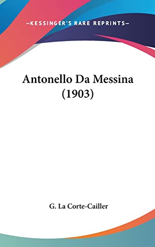 9781160888240: Antonello Da Messina (1903) (English and Italian Edition)