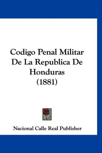 9781160889667: Codigo Penal Militar de la Republica de Honduras (1881)