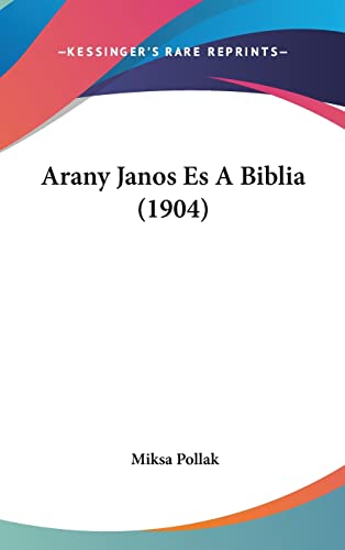 9781160912839: Arany Janos Es a Biblia (1904)