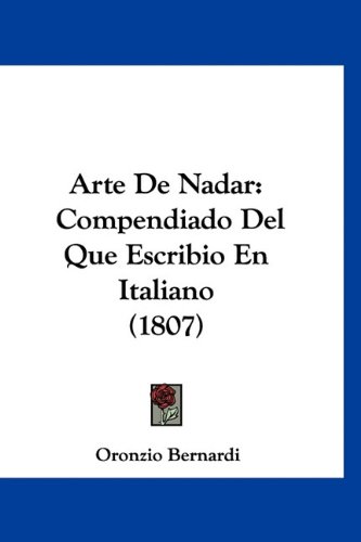 9781160917209: Arte de Nadar: Compendiado del Que Escribio En Italiano (1807)