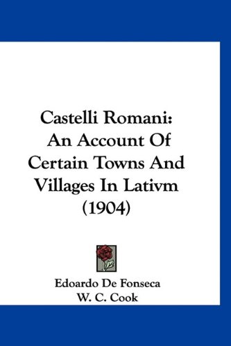 9781160926577: Castelli Romani: An Account Of Certain Towns And Villages In Lativm (1904)