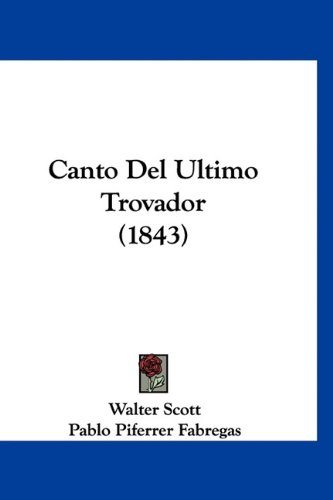 9781160927116: Canto del Ultimo Trovador (1843)