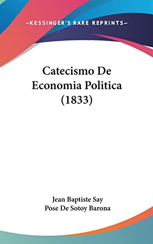 9781160943567: Catecismo De Economia Politica (1833)