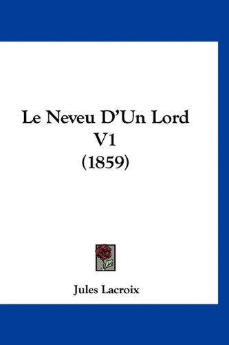 9781160946339: Le Neveu d'Un Lord V1 (1859)