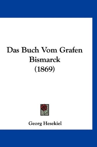 9781160965767: Das Buch Vom Grafen Bismarck (1869)