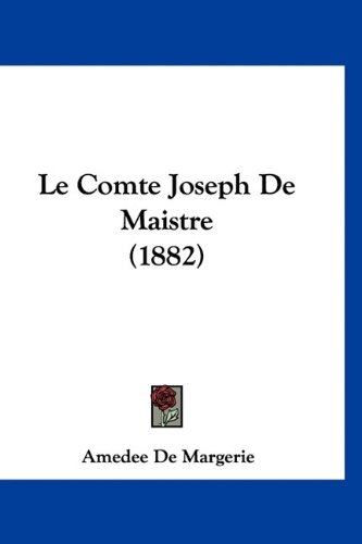 9781160971805: Le Comte Joseph de Maistre (1882)