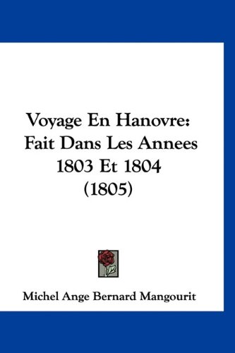 9781160979405: Voyage En Hanovre: Fait Dans Les Annees 1803 Et 1804 (1805)