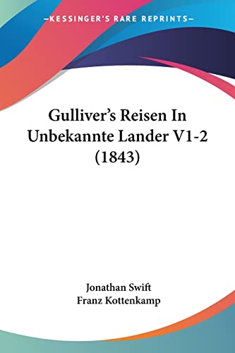 9781161003741: Gulliver's Reisen In Unbekannte Lander V1-2 (1843)