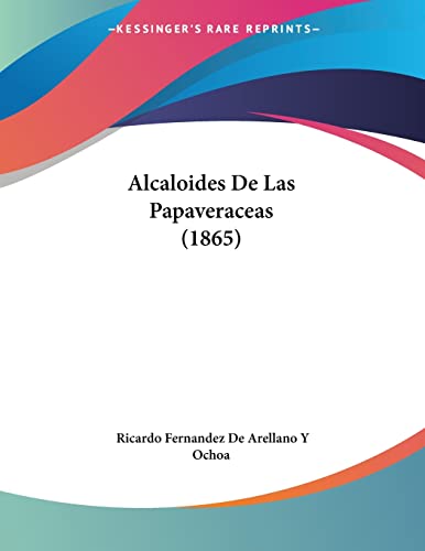 9781161014532: Alcaloides De Las Papaveraceas (1865)